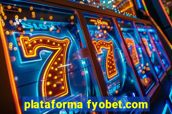 plataforma fyobet.com